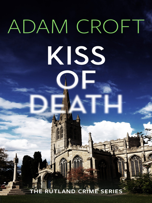 Title details for Kiss of Death by Adam Croft - Available